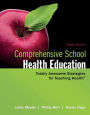 Comprehensive School Health Education: Totally Awesome Strategies for Teaching Health / Edition 8