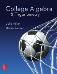 Title: College Algebra & Trigonometry / Edition 1, Author: Julie Miller