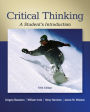 Critical Thinking: A Students Introduction / Edition 5