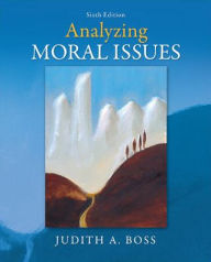 Title: Analyzing Moral Issues / Edition 6, Author: Judith A. Boss