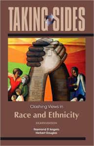 Taking Sides: Clashing Views in Race and Ethnicity / Edition 8