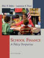 School Finance: A Policy Perspective / Edition 5