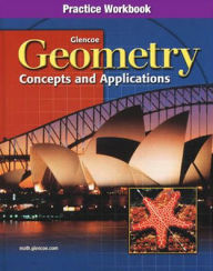 Geometry Practice Workbook: Concepts and Applications