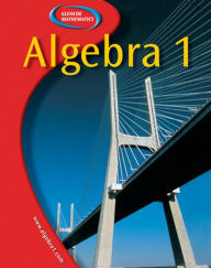 Title: Glencoe Algebra 1, Student Edition / Edition 1, Author: McGraw-Hill Education