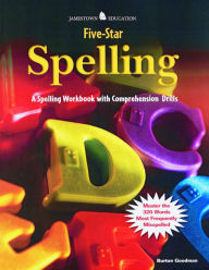 Goodman's Five-Star Spelling : A Spelling Workbook with Comprehension Drills
