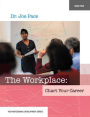 The WorkPlace: Chart Your Career (Professional Development Series Book 4) / Edition 1