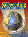 Succeeding in the World of Work, Student Edition / Edition 8