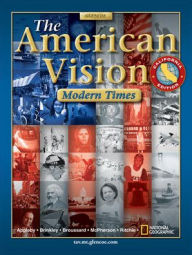 Title: The American Vision: Modern Times / Edition 1, Author: McGraw-Hill Education