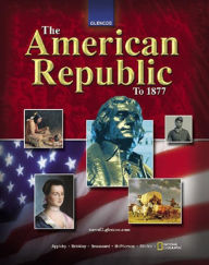The American Republic to 1877, Student Edition / Edition 3