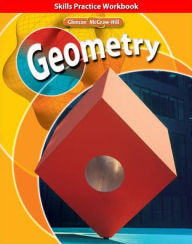 Title: Geometry: Skills Practice Workbook / Edition 1, Author: McGraw Hill