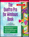 The Quattro Pro for Windows Book