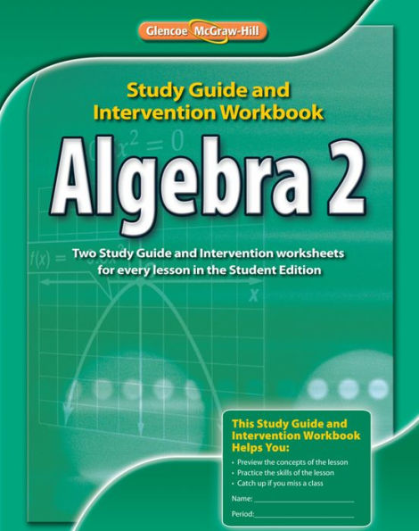 Algebra 2, Study Guide & Intervention Workbook / Edition 1