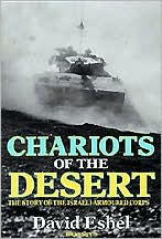 Chariots of the Desert: The Story of the Israeli Armoured Corps