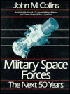 Military Space Forces; The Next 50 Years