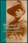 Winston S. Churchill - War Correspondent, 1895-1900