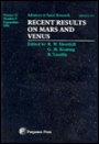 Recent Results on Mars and Venus: Proceedings of Symposium 3 of the COSPAR 28th Plenary Meeting Held in the Hague, the Netherlands, 25 June-6 July 1990