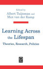 Learning Across the Lifespan: Theories, Research, Policies / Edition 1