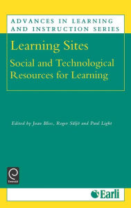 Title: Learning Sites: Social and Technological Resources for Learning, Author: Joan Bliss
