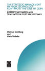 The Strategic Management of High Technology Contracts: Competence Based and Transaction Cost Perspectives / Edition 1