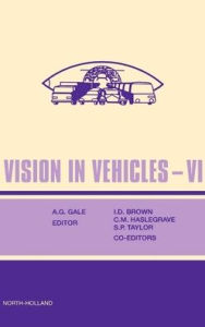Title: Vision in Vehicles VI, Author: A. Gale