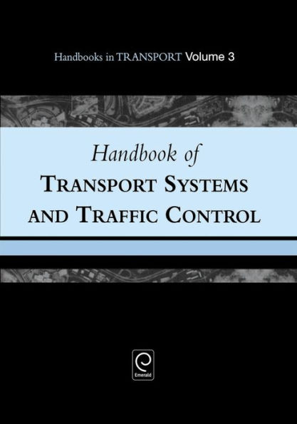 Handbook of Transport Systems and Traffic Control