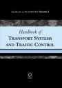 Handbook of Transport Systems and Traffic Control