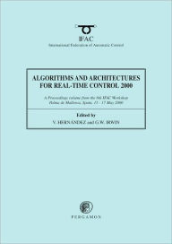 Title: Algorithms and Architectures for Real-Time Control 2000, Author: G.W. Irwin