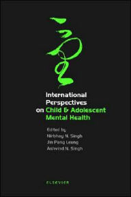 Title: International Perspectives on Child and Adolescent Mental Health / Edition 2, Author: N. Singh
