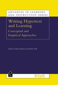 Title: Writing Hypertext and Learning: Conceptual and Empirical Approaches / Edition 1, Author: Rainer Bromme