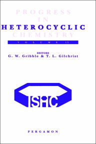 Title: Progress in Heterocyclic Chemistry: A Critical Review of the 2000 Literature Preceded by Two Chapters on Current Heterocyclic Topics, Author: G.W. Gribble
