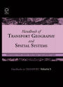 Handbook of Transport Geography and Spatial Systems
