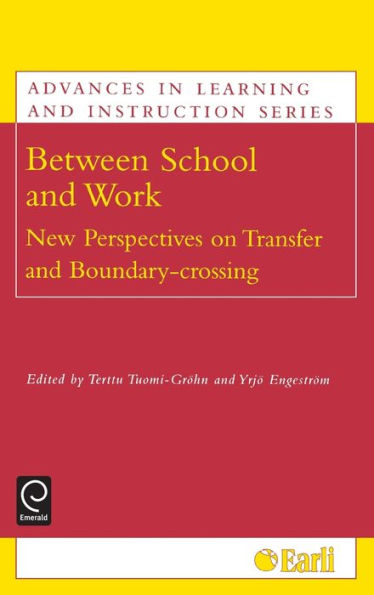 Between School and Work: New Perspectives on Transfer and Boundary Crossing / Edition 1