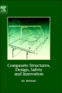 Composite Structures, Design, Safety and Innovation
