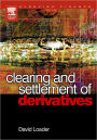 Clearing and Settlement of Derivatives