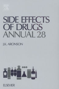 Title: Side Effects of Drugs Annual: A Worldwide Yearly Survey of New Data and Trends in Adverse Drug Reactions, Author: Jeffrey K. Aronson MA DPhil MBChB FRCP FBPharmacolS FFPM(Hon)