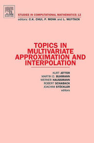 Title: Topics in Multivariate Approximation and Interpolation, Author: Kurt Jetter