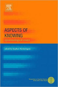 Title: Aspects of Knowing: Epistemological Essays, Author: Elsevier Science