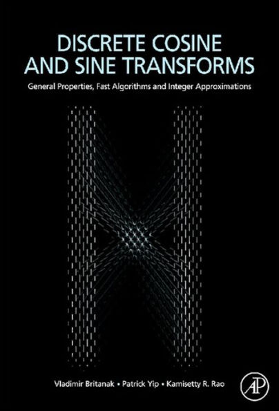 Discrete Cosine and Sine Transforms: General Properties, Fast Algorithms and Integer Approximations