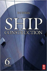 Title: Ship Construction, Author: David J Eyres