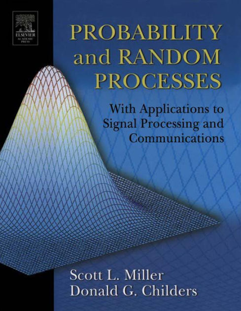 Probability And Random Processes: With Applications To Signal ...