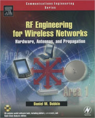 Title: RF Engineering for Wireless Networks: Hardware, Antennas, and Propagation, Author: Daniel M. Dobkin