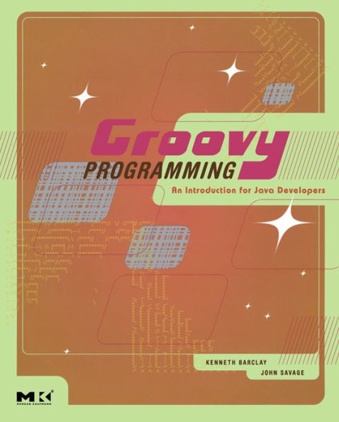 Groovy Programming: An Introduction for Java Developers