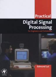 Title: Practical Digital Signal Processing, Author: Edmund Lai PhD