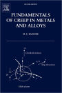 Fundamentals of Creep in Metals and Alloys / Edition 2