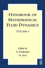 Title: Handbook of Mathematical Fluid Dynamics, Author: S. Friedlander