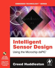 Title: Intelligent Sensor Design Using the Microchip dsPIC, Author: Creed Huddleston