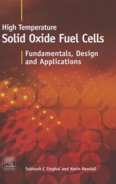 High-temperature Solid Oxide Fuel Cells: Fundamentals, Design and Applications