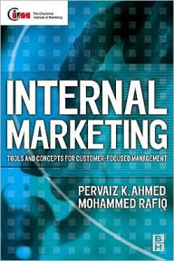 Title: Internal Marketing, Author: Pervaiz K. Ahmed