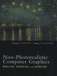 Title: Non-Photorealistic Computer Graphics: Modeling, Rendering, and Animation, Author: Thomas Strothotte
