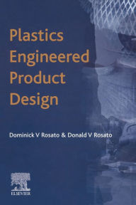 Title: Plastics Engineered Product Design, Author: D.V. Rosato